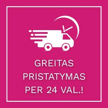 GREITAS PRISTATYMAS PER 24 VAL.!