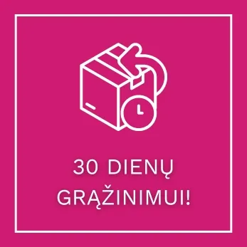 30 DIENŲ GRĄŽINIMUI!